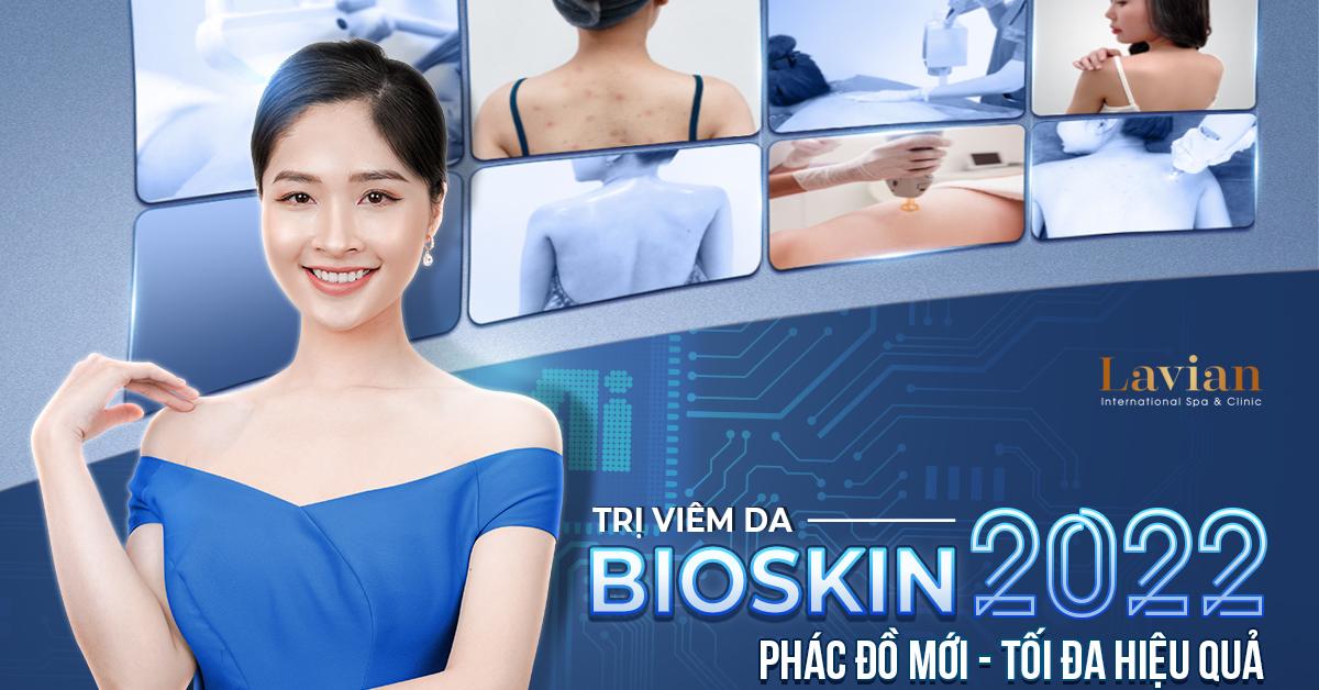 Công nghệ trị viêm da bất bại Bioskin - giải quyết mọi cấp độ viêm da khó 
