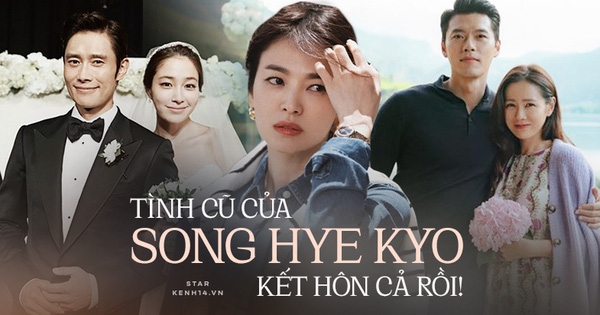 Song Hye Kyo bỗng hoá nữ phụ đáng thương: 2 tình cũ Lee Byung Hun và Hyun Bin đều cưới minh tinh hàng đầu, nhìn lại cô hôn nhân tan vỡ rùm beng