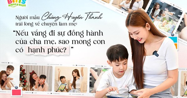Người mẫu Chúng Huyền Thanh trải lòng về chuyện làm mẹ: "Nếu vắng đi sự đồng hành của cha mẹ, sao mong con có hạnh phúc?"